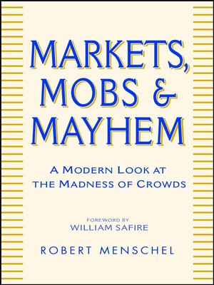 cover image of Markets, Mobs & Mayhem